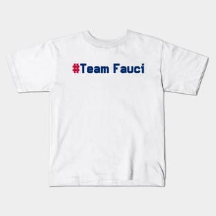 #TeamFauci Kids T-Shirt